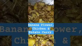 Spicy Banana Flower, Chicken and Potato Curry | Biswajit Das |