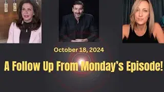 A Follow Up From Monday's Episode with Teymara & Riccardo (October 18, 2024)