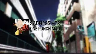 Theme Of ONE PUNCH MAN - Sadness Ver.