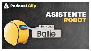 Samsung Ballie | Podcast Clip