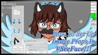 How To Set Up Image Props In VSeeFace!!!