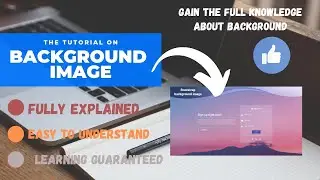 Background Image Property - CSS full explained tutorial - #5 - Learning Guaranteed - BCM.