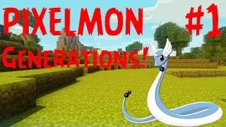 PixelMon Generations! | Выживание на сервере!!! | Поймал Драгонайта!!!  #1