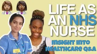 Q&A with an NHS NURSE| Insight into nursing with Nurse Zara
