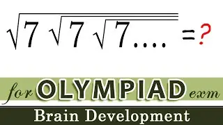 √7√7√7...=? | #olympiad series | Arindam | Brain Development