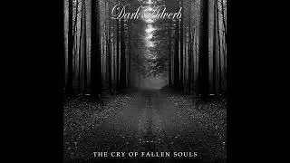 Dark Adverb  - The Cry of Fallen Souls 2008 (Single)  Depressive Suicidal Black Metal