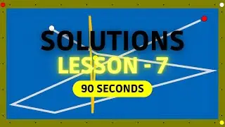 90 seconds Solution Lesson Part 7 | 3 Cushion Billiard