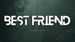 Dizasta Vina - Best Friend