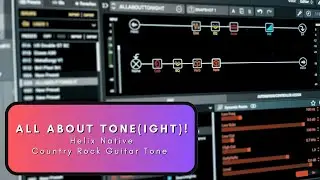 All About Tone(ight)! // Helix Native Country Rock Guitar Tone