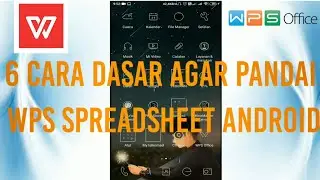 6 Cara dasar bisa pandai WPS Spreadsheets android