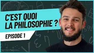 What is philosophy? - Episode 1: Introduction to Thought 