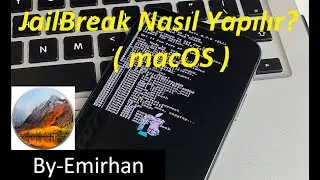 Jailbreak Nasıl Yapılır? | iPhone jailbreak nasıl yapılır? | macOS'ta jailbreak nasıl yapılır?