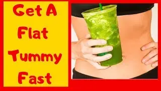 How To Get a Flat Tummy Fast Naturally 10 Top Smoothies To Help You With That