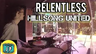 Relentless - Hillsong United (Live Drums)