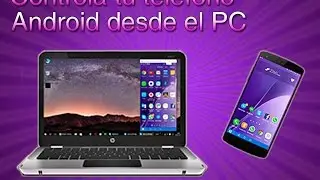Controla tu teléfono Android desde el PC
