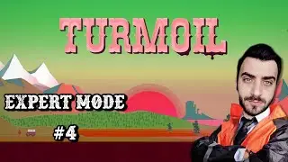Çok kar ediyorlar ya... | Turmoil Expert Mode #4