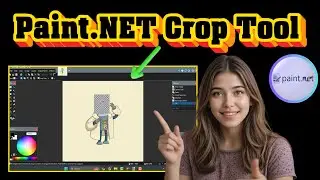 How To Crop With Paint.Net | Remove Parts of an Image (2025)