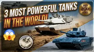 3 Most Powerful Tanks in the World.