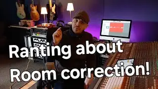 Ranting about room correction.