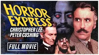 Iconic Horror Movie Starring Christopher Lee And Peter Cushing I Horror Express (1974) I Full Movie
