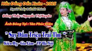 ĐỒNG THẦY NGUYỄN THỊ XUYÊN HẦU THANH TẠI TÂN PHÚC ĐIỆN GIA LÂM HN XUÂN ẤT TỴ 2025