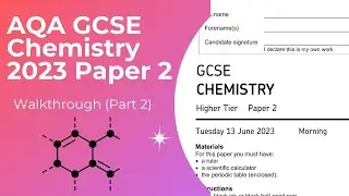 AQA GCSE Chemistry 2023 Paper 2 Walkthrough (Part 2)