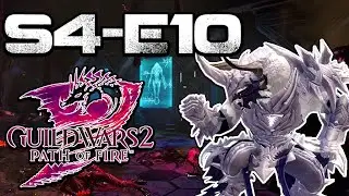 Guild Wars 2: Living World Season 4 (EP-10)