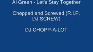 Al Green - Let's Stay Together (chopped and screwed)