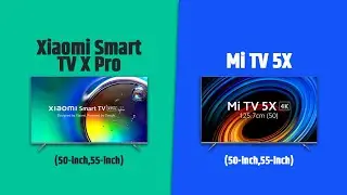 Xiaomi Smart TV X Pro VS Mi TV 5X | Full Comparison
