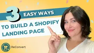 3 Easy Ways to Build an Epic Shopify Landing Page