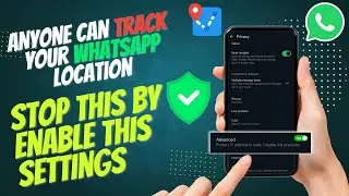 WhatsApp Tip to Protect your Location & IP Address | WhatsApp Privacy Setting