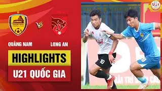 Highlights: Quảng Nam - Long An | Thay nhau phung phí cơ hội, chia điểm đầy tiếc nuối