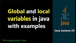 Difference between Global and Local Variables in Java with Example | Java Lecture 24 