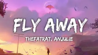TheFatRat - Fly Away (lyrics) feat. Anjulie