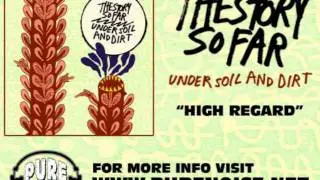 The Story So Far - High Regard