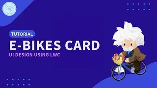 E-Bikes UI Design Using LWC | Tutorial