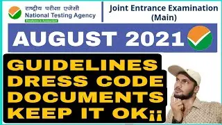 jee main 2021 exam dress code,exam date, center rule instruction explained! | JEE Main August 2021🚀