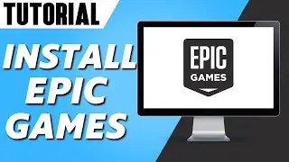 How to Install Epic Games Launcher (Easy 2024)