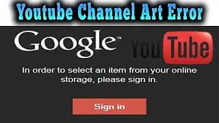 How To Fix Youtube Channel Art Error