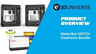 MakerBot SKETCH Classroom Bundle - Overview from 3D Universe