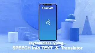 e-Dictate - Speech To Text & Translator