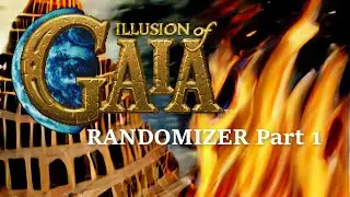 Illusion Of Gaia Randomizer Part 1