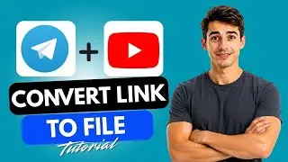 How to convert YouTube video link to file in Telegram (Easiest Way)(2026 Guide)