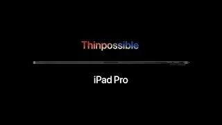 The all-new iPad Pro — TV Ad — Thinpossible