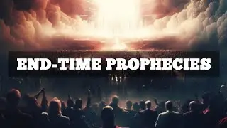 The Last Days | Be Ready For What Will Happen