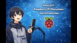 Raspberry Pi Discussion and Podcast - Introduction