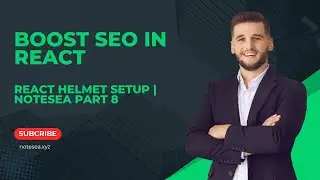 NoteSea Part 8 | Boost Your React SEO Using React Helmet