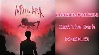 [PAROLES] menace Santana - Into The Dark