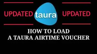 How To Load Taura Airtime Voucher(Updated/New) 2022