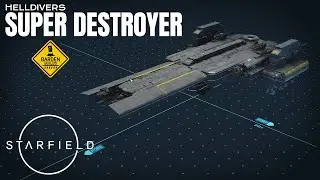 Starfield: Helldivers Super Destroyer (Tutorial/ No Mods)